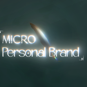 Micro Personal Brand